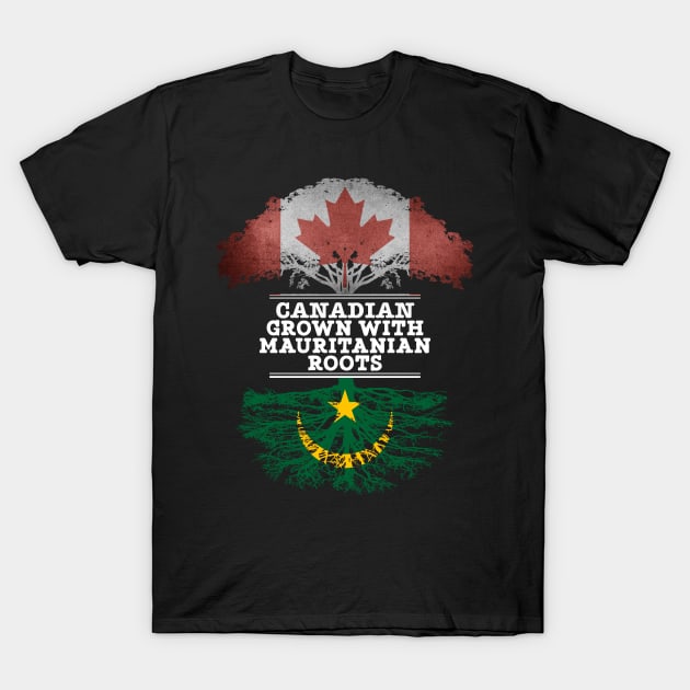 Canadian Grown With Mauritanian Roots - Gift for Mauritanian With Roots From Mauritania T-Shirt by Country Flags